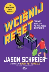 eBook Wciśnij reset. Triumfy i fakapy w przemyśle gier wideo - Jason Schreier epub mobi