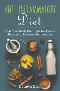 Anti-Inflammatory Diet - Octavio Ocon