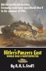 Hitler's Panzers East - Stolfi R.H.S.