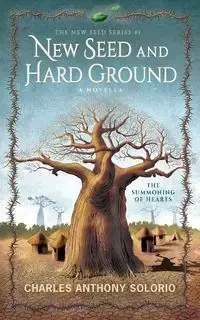 New Seed and Hard Ground - Charles Anthony Solorio