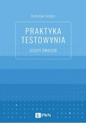 Praktyka testowania. Zeszyt ćwiczeń - Radosław Smilgin