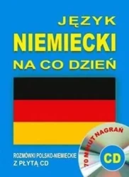 Język niemiecki na co dzień - rozmówki + CD - praca zbiorowa