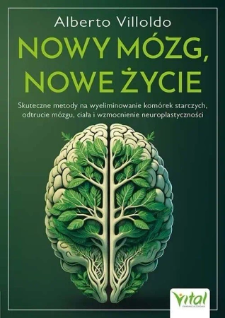 Nowy mózg, nowe życie - Dr Alberto Villoldo