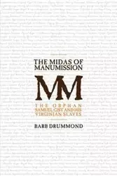 The Midas of Manumission - Barb Drummond