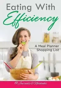 Eating With Efficiency - @ Journals and Notebooks
