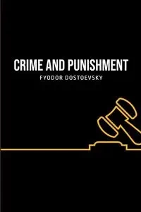 Crime and Punishment - Dostoevsky Fyodor