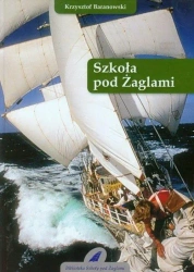 Szkoła pod Żaglami - Krzysztof Baranowski