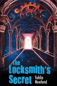 The Locksmith's Secret - Newland Tahlia