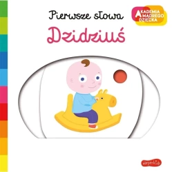 Dzidziuś. Akademia mądrego dziecka. Pierwsze słowa - praca zbiorowa