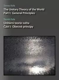 The Unitary Theory of the World - Kala Tomas