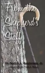 From the Shepherd's Staff - Noel G. Hutchinson L.