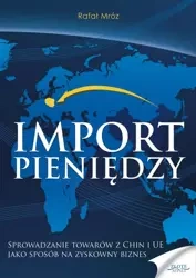 Import pieniędzy (Wersja elektroniczna (PDF)) - Rafał Mróz