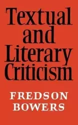 Textual and Literary Criticism - Bowers