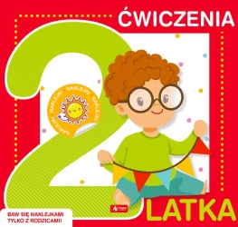 Ćwiczenia 2-latka + naklejki - opracowanie zbiorowe