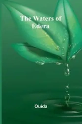 The Waters Of Edera - Ouida