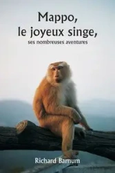 Mappo , le joyeux singe, ses nombreuses aventures - Richard Barnum