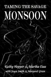Taming the Savage Monsoon - Kathy Hopper