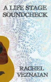 A Life Stage Soundcheck - Rachel Veznaian