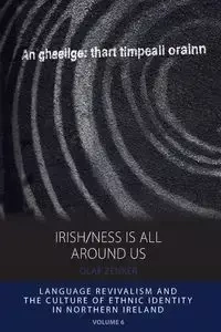 Irish/ness Is All Around Us - Olaf Zenker