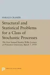 Structural and Statistical Problems for a Class of Stochastic Processes - Cramér Harald