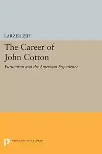 The Career of John Cotton - Ziff Larzer