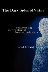 The Dark Sides of Virtue - David Kennedy