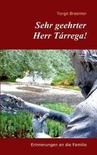 Sehr geehrter Herr Tárrega! - Braemer Torge