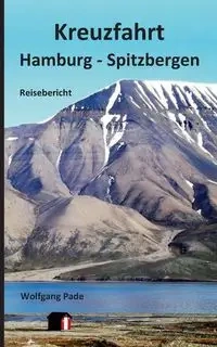 Kreuzfahrt Hamburg - Spitzbergen - Pade Wolfgang