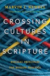 Crossing Cultures in Scripture - Marvin J. Newell