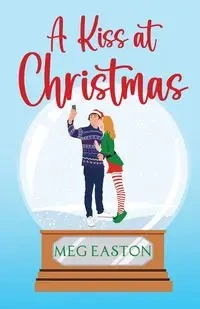 A Kiss at Christmas - Meg Easton