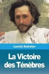La Victoire des Ténèbres - Andreïev Leonid