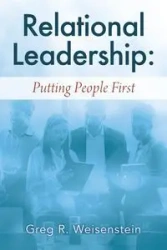 Relational Leadership - Greg R. Weisenstein