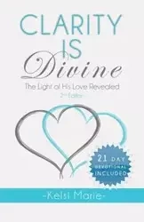 Clarity Is Divine - Marie Kelsi