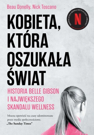 eBook Kobieta, która oszukała świat. Historia Belle Gibson i największego skandalu wellness - Beau Donelly, Nick Toscano epub mobi