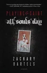 Playing Saint | All Souls' Day - Zachary Bartels