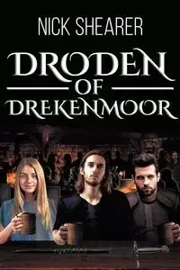 Droden of Drekenmoor - Nick Shearer