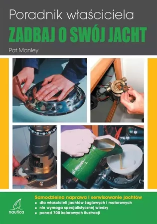 Zadbaj o swój jacht - Pat Manley
