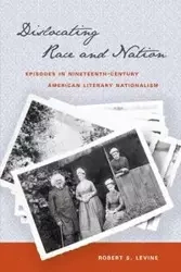 Dislocating Race and Nation - Robert S. Levine