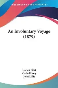 An Involuntary Voyage (1879) - Lucien Biart