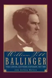 William Pitt Ballinger - John Anthony Moretta
