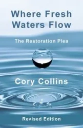 Where Fresh Waters Flow - Cory Collins H