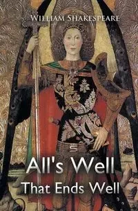 All's Well That Ends Well - William Shakespeare