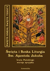 eBook Święta i Boska Liturgia Świętego Apostoła Jakuba, brata Pańskiego i pierwszego biskupa Jerozolimy. Wersja syryjska - Św. Jakub epub mobi