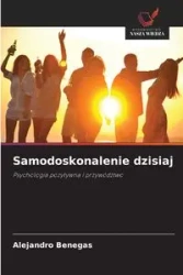 Samodoskonalenie dzisiaj - Alejandro Benegas