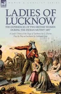 Ladies of Lucknow - Harris G.