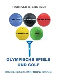 Olympische Spiele und Golf - Bierstedt Rainald