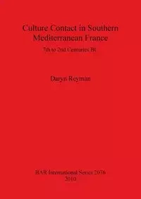 Culture Contact in Southern Mediterranean France - Reyman Daryn