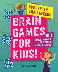 Perfectly Challenging Brain Games for Kids! - Danielle Hall