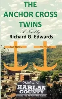 The Anchor Cross Twins - Edwards Richard G.