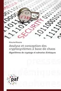 Analyse et conception des cryptosystèmes à base de chaos - RHOUMA-R